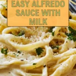 quick and easy alfredo sauce with milk