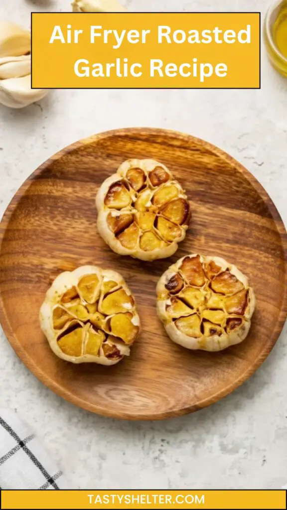 Air Fryer Roasted Garlic Recipe 